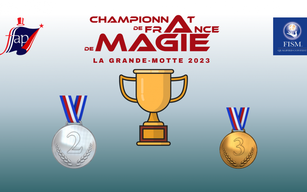 Palmarès Championnat de France de magie FFAP 2023